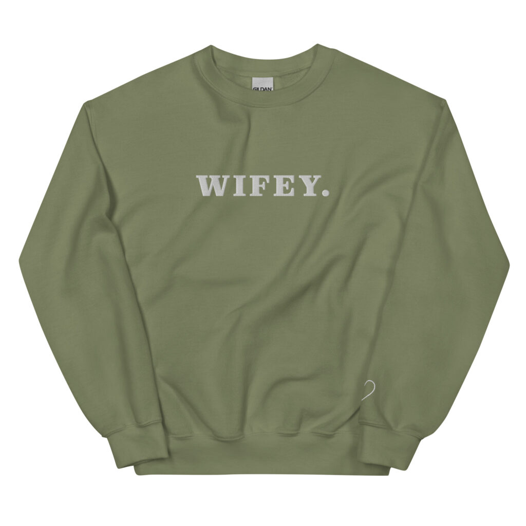 Wifey. Sweatshirt